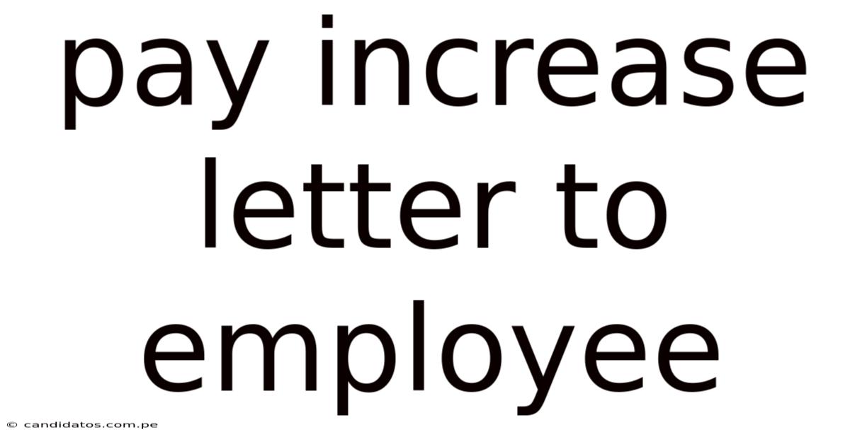 Pay Increase Letter To Employee