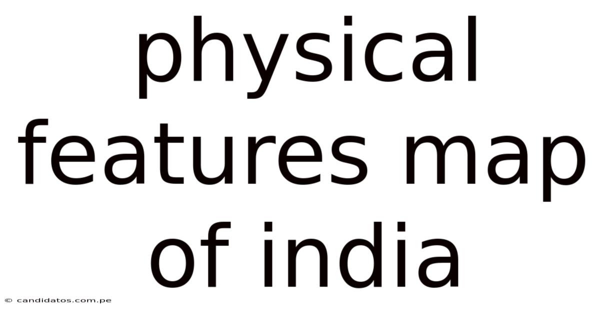 Physical Features Map Of India