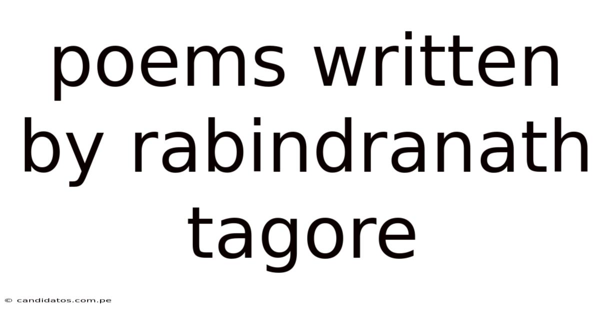 Poems Written By Rabindranath Tagore