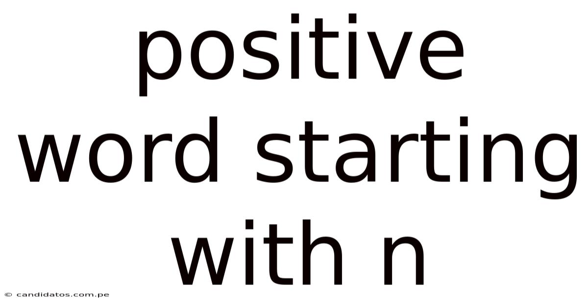 Positive Word Starting With N
