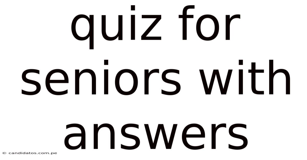 Quiz For Seniors With Answers