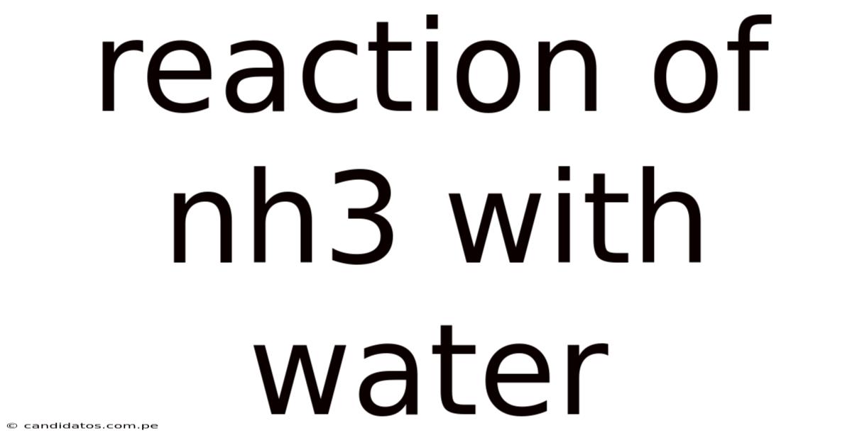 Reaction Of Nh3 With Water