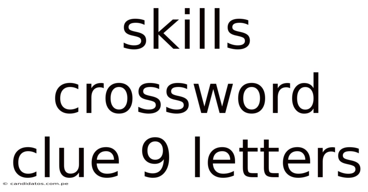 Skills Crossword Clue 9 Letters
