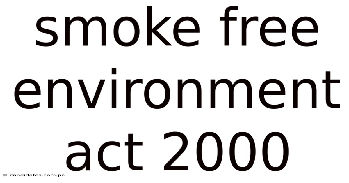 Smoke Free Environment Act 2000