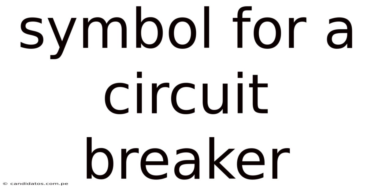 Symbol For A Circuit Breaker