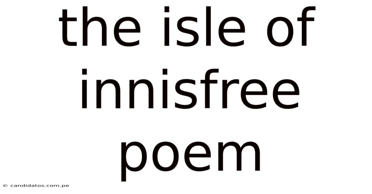 The Isle Of Innisfree Poem