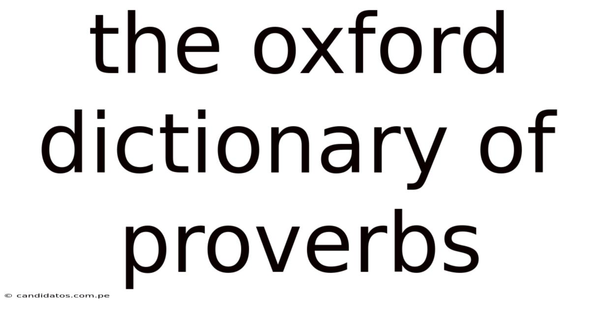 The Oxford Dictionary Of Proverbs