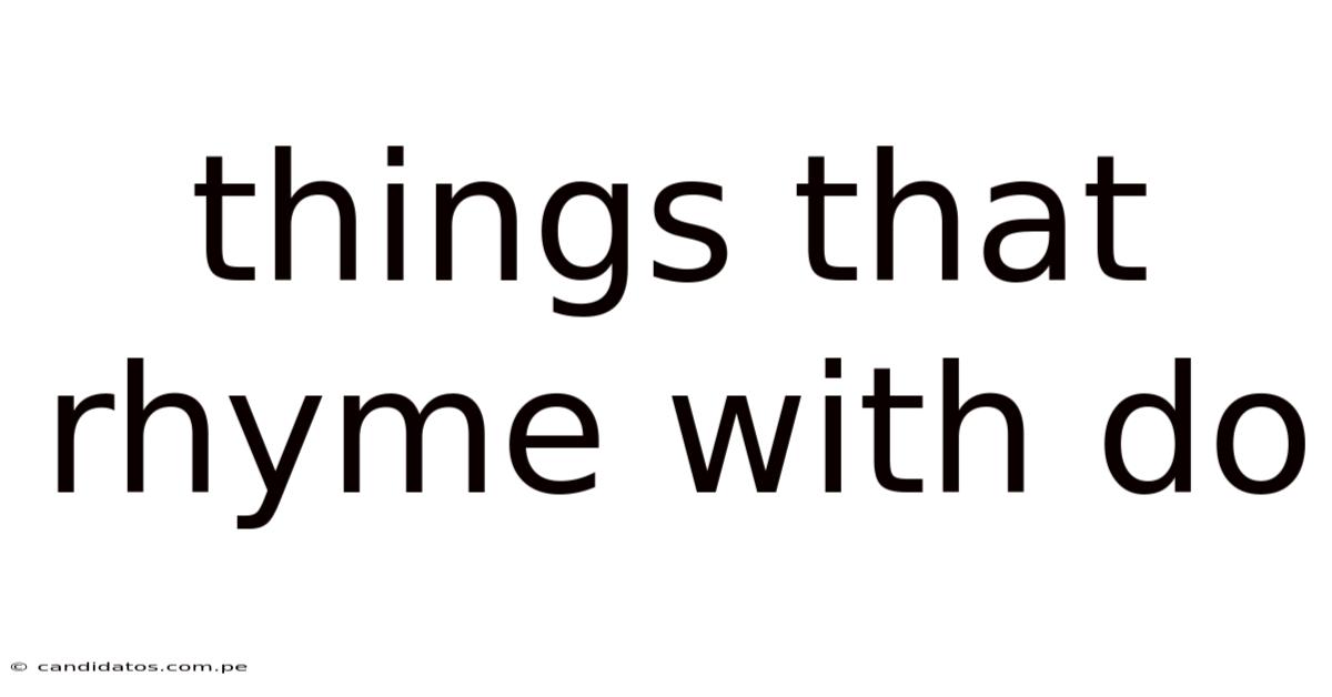 Things That Rhyme With Do