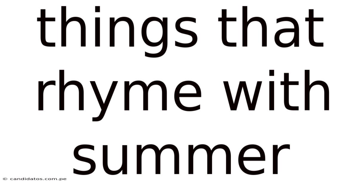 Things That Rhyme With Summer