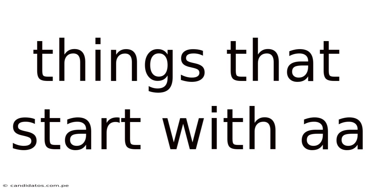 Things That Start With Aa