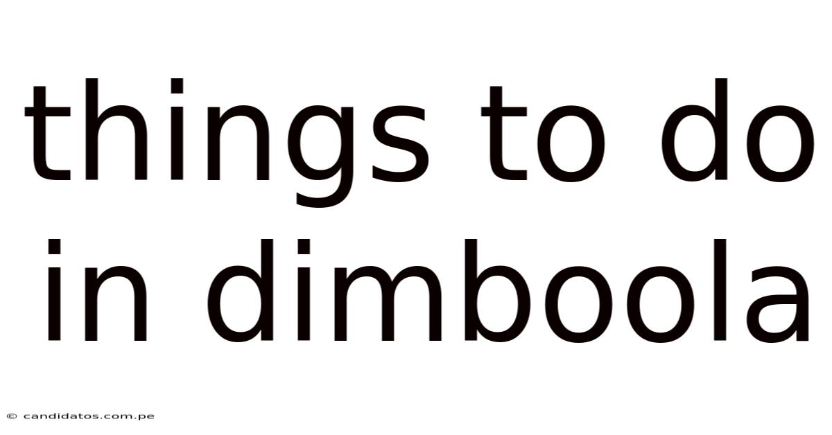 Things To Do In Dimboola