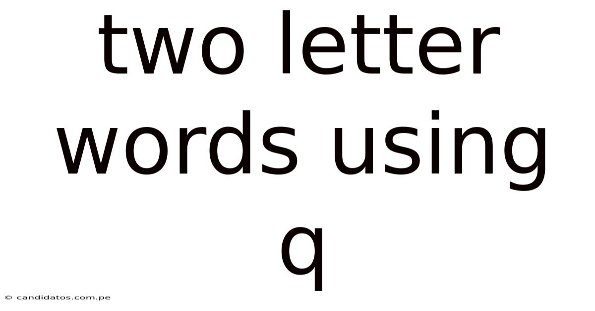 Two Letter Words Using Q