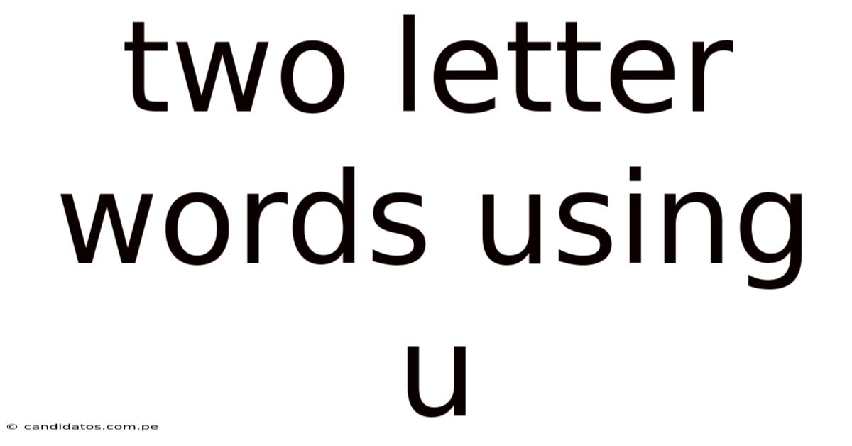 Two Letter Words Using U