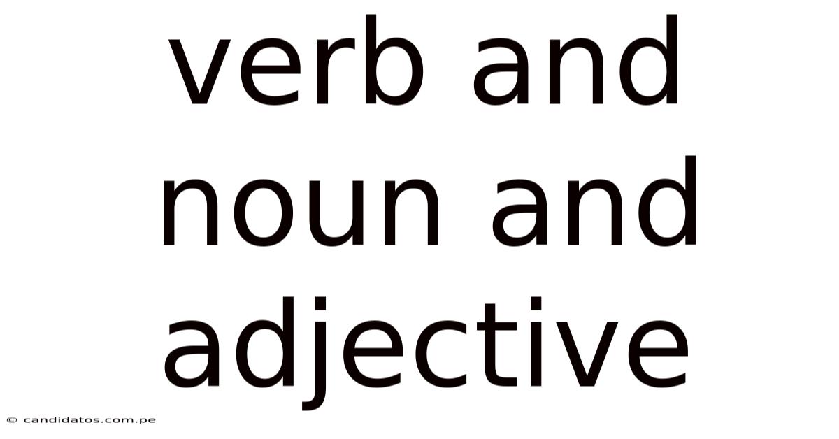 Verb And Noun And Adjective