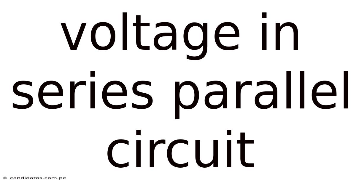 Voltage In Series Parallel Circuit