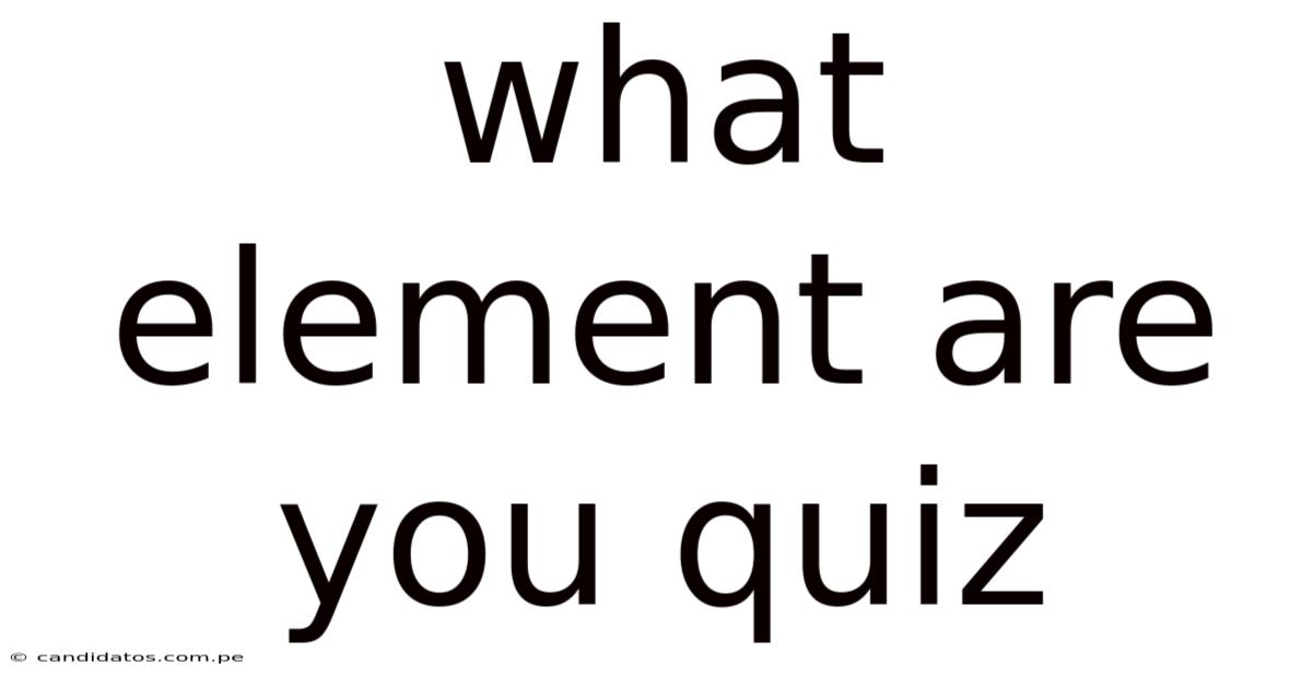 What Element Are You Quiz