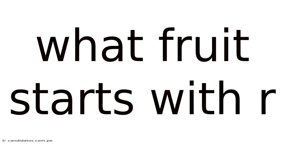What Fruit Starts With R