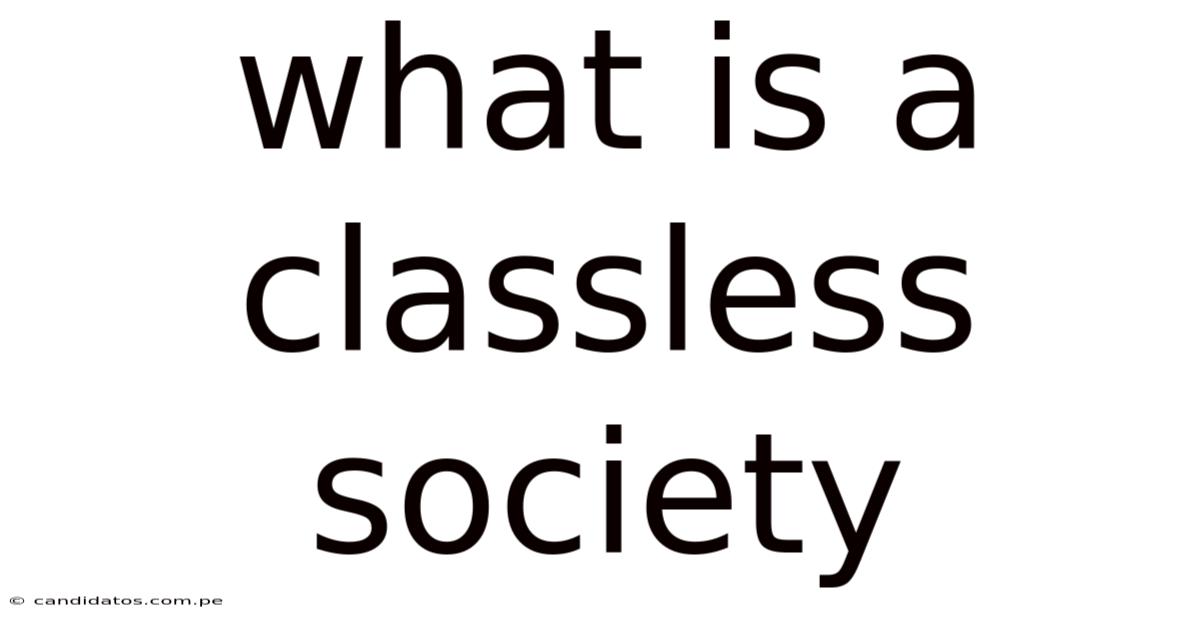 What Is A Classless Society