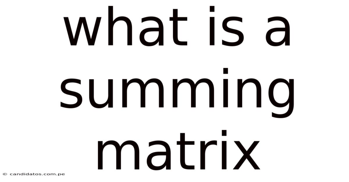 What Is A Summing Matrix