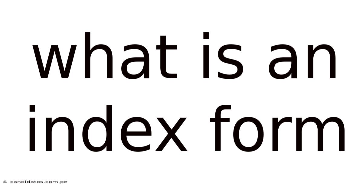 What Is An Index Form
