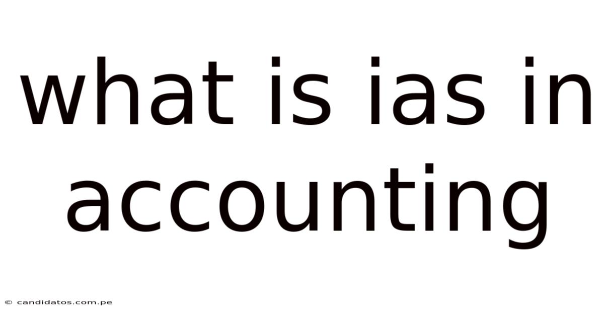 What Is Ias In Accounting