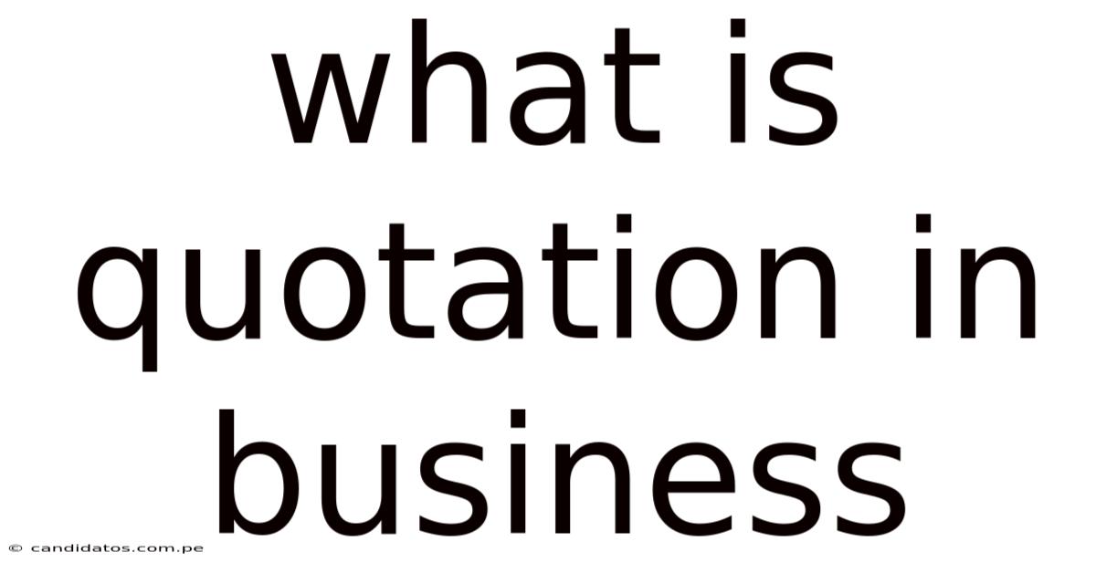What Is Quotation In Business