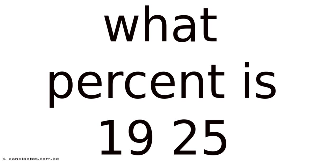 What Percent Is 19 25