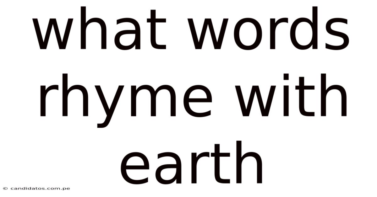 What Words Rhyme With Earth
