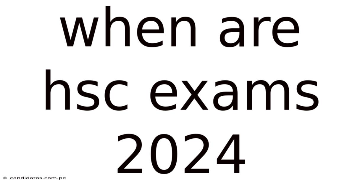 When Are Hsc Exams 2024