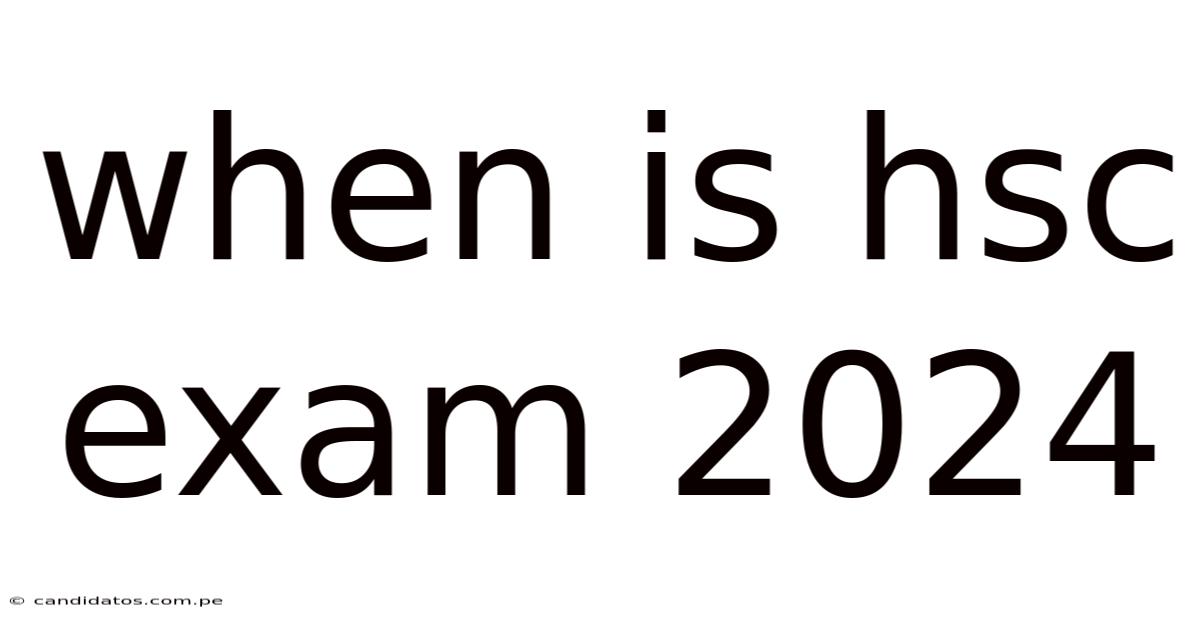 When Is Hsc Exam 2024
