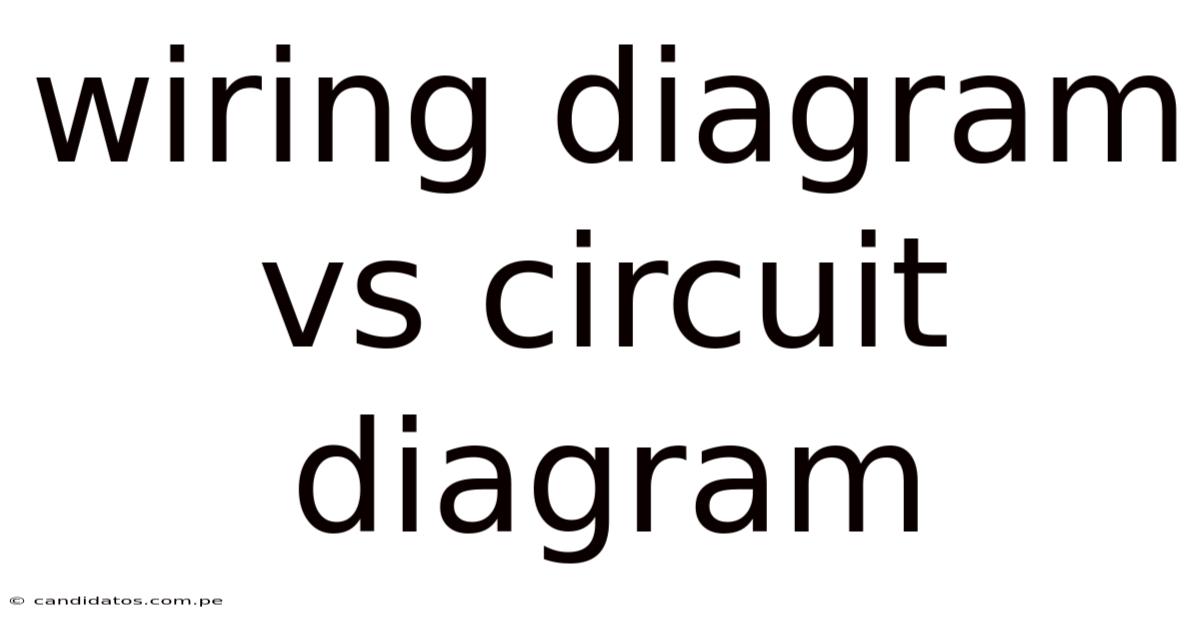 Wiring Diagram Vs Circuit Diagram