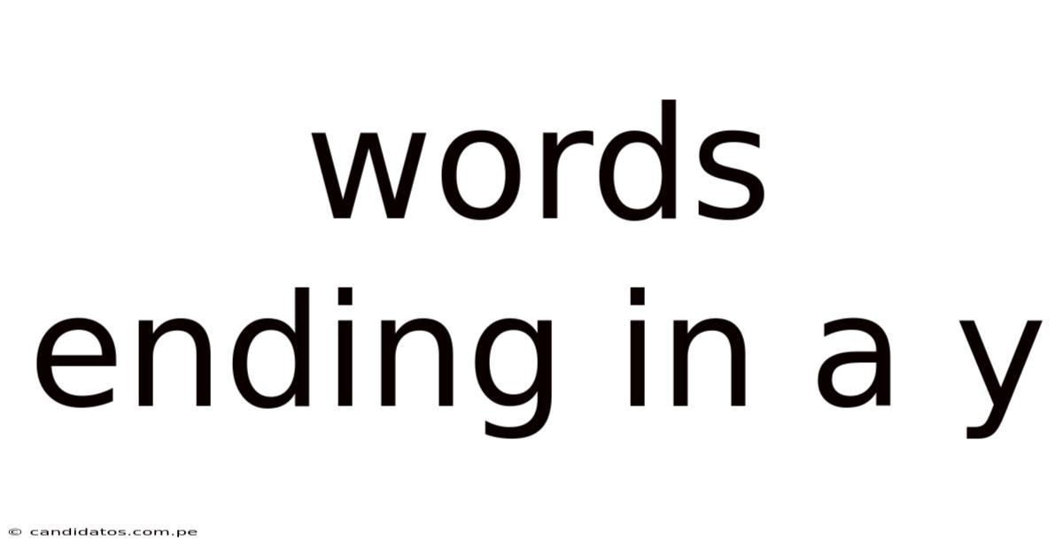 Words Ending In A Y