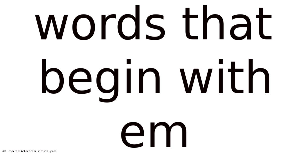 Words That Begin With Em