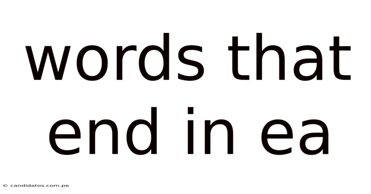 Words That End In Ea