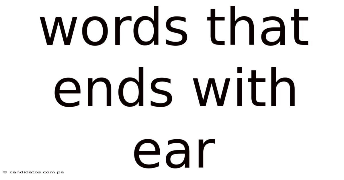 Words That Ends With Ear