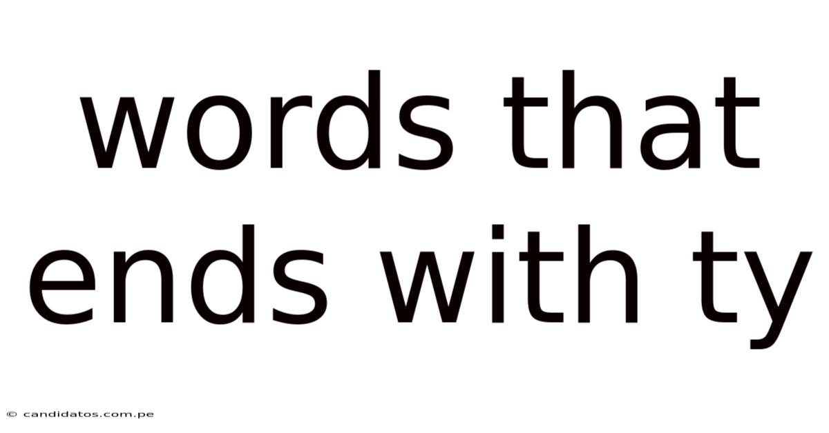 Words That Ends With Ty