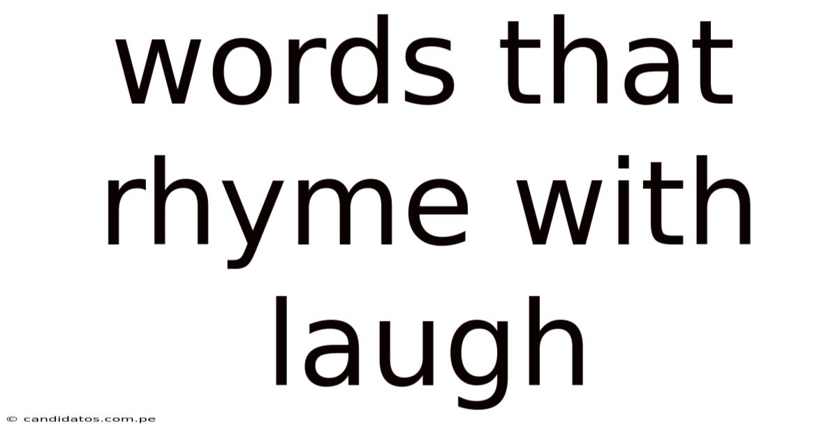 Words That Rhyme With Laugh