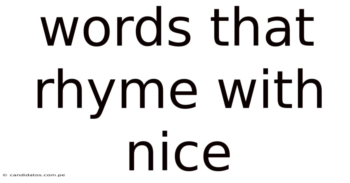 Words That Rhyme With Nice