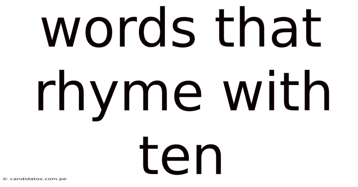Words That Rhyme With Ten