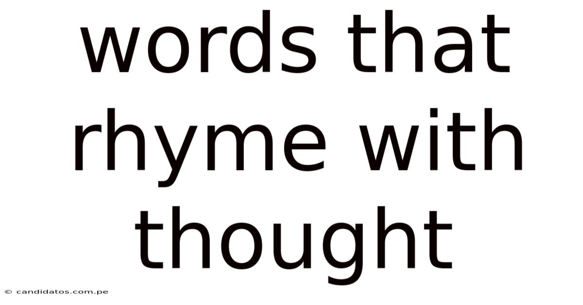 Words That Rhyme With Thought