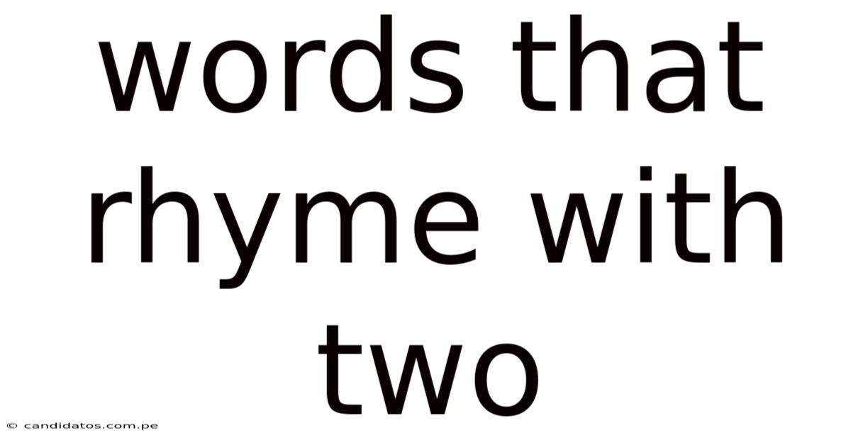 Words That Rhyme With Two