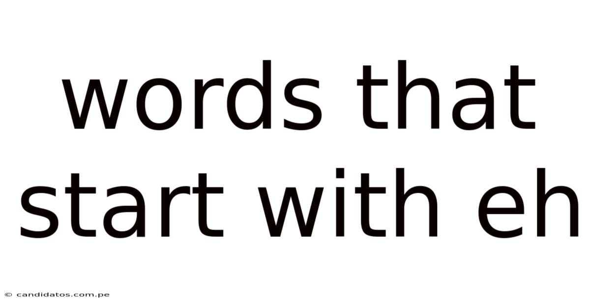 Words That Start With Eh