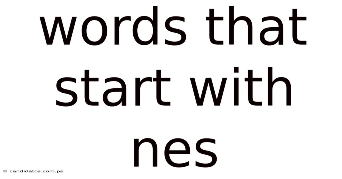 Words That Start With Nes