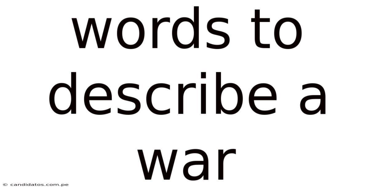 Words To Describe A War