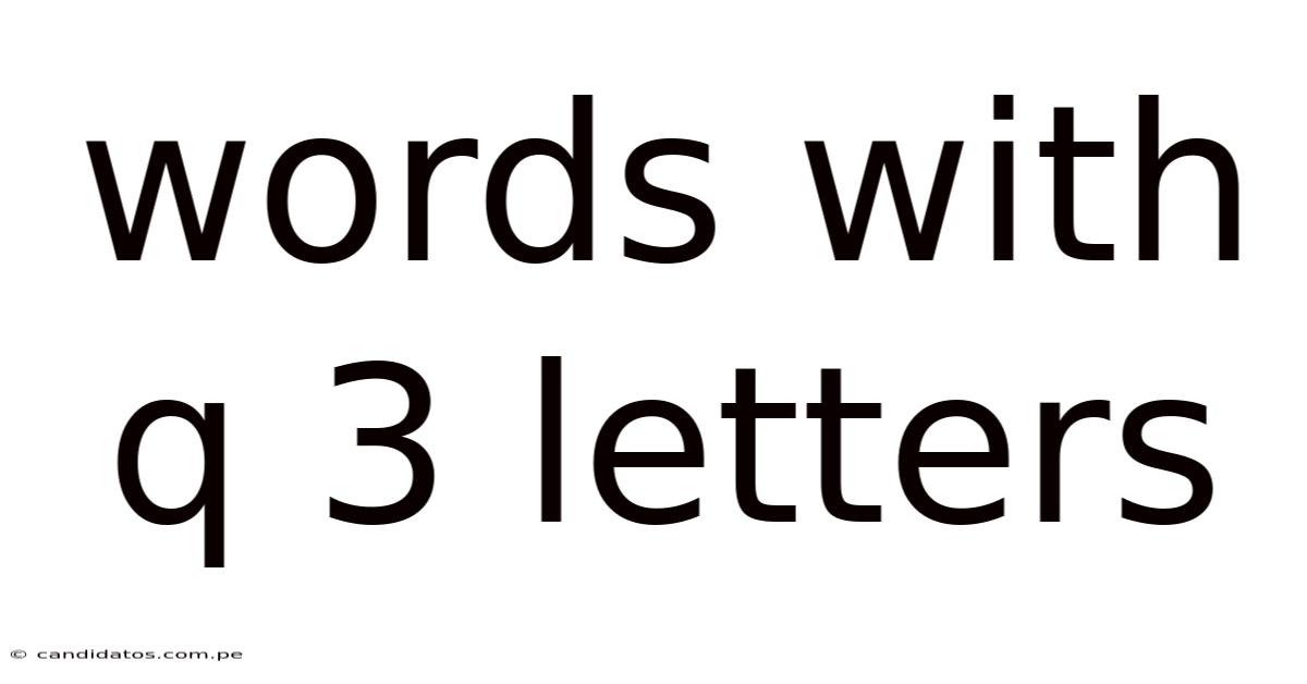 Words With Q 3 Letters