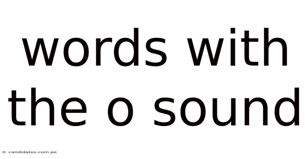 Words With The O Sound
