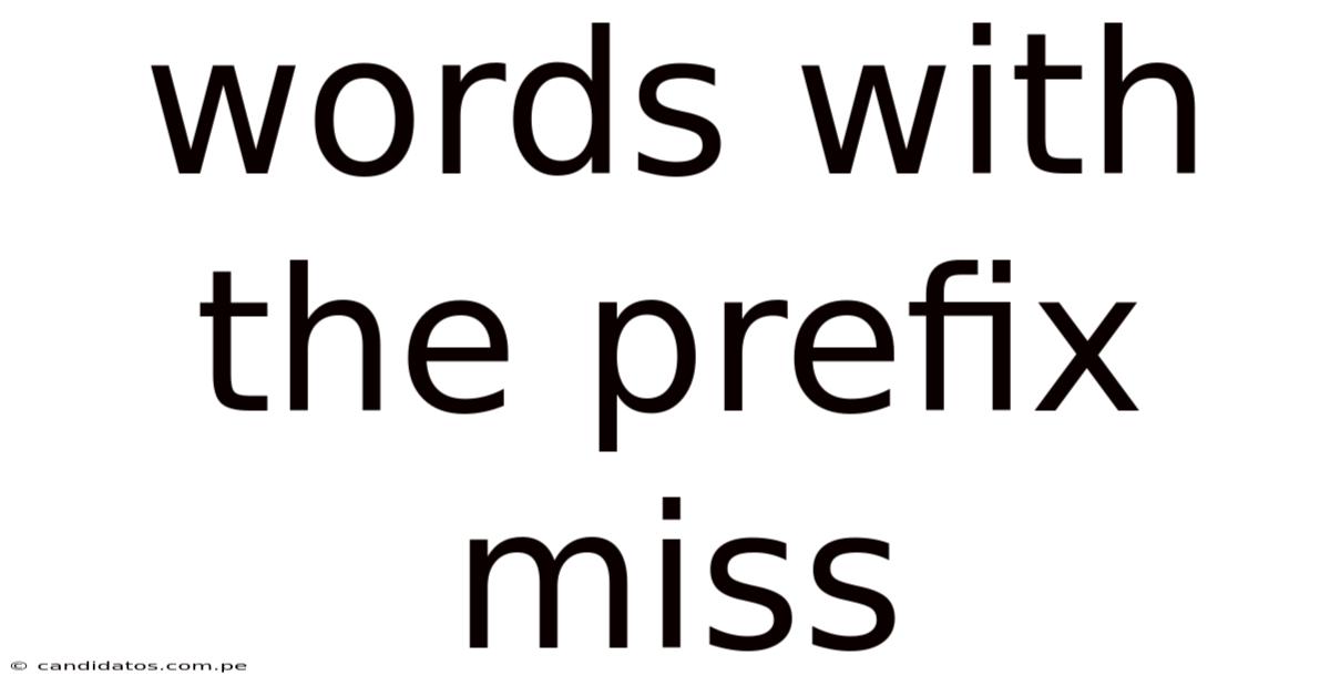 Words With The Prefix Miss
