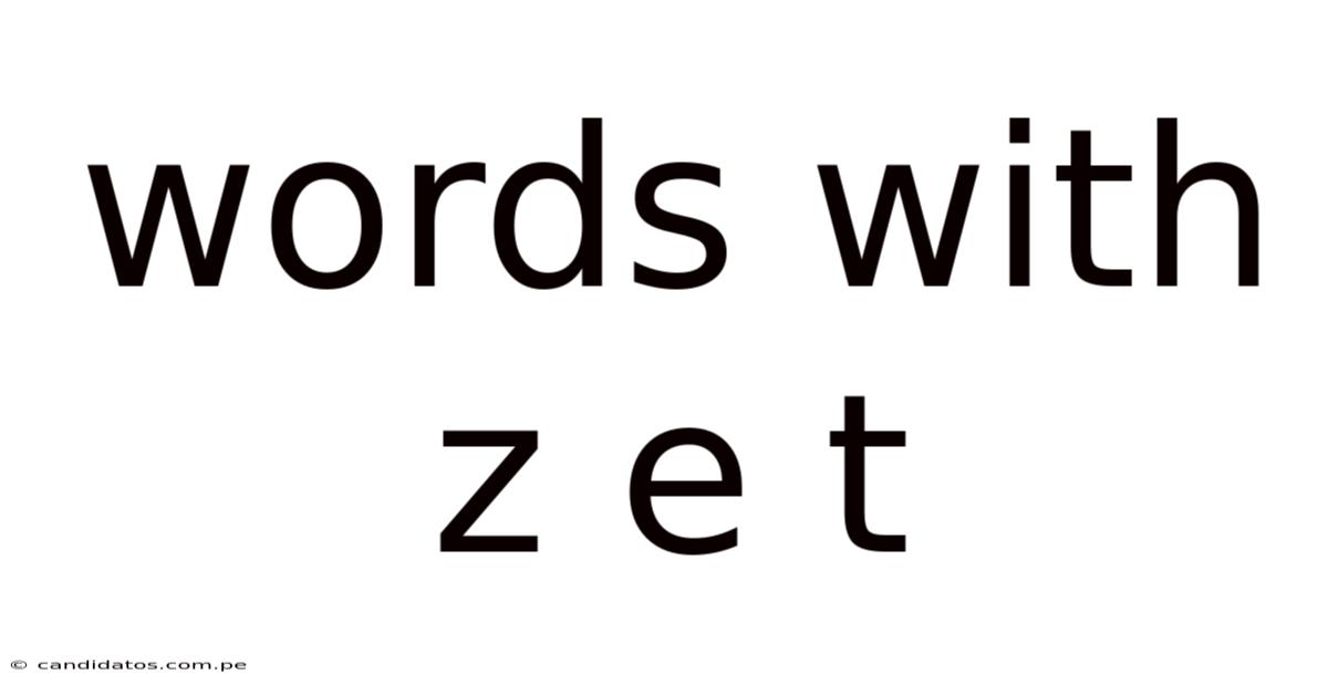 Words With Z E T