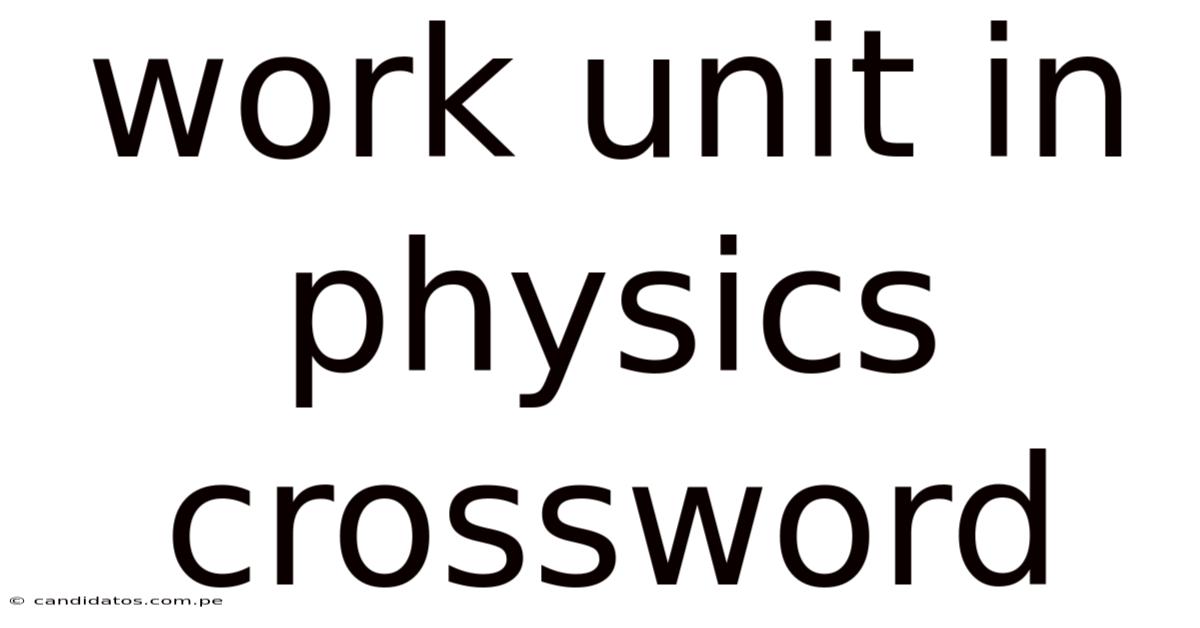 Work Unit In Physics Crossword