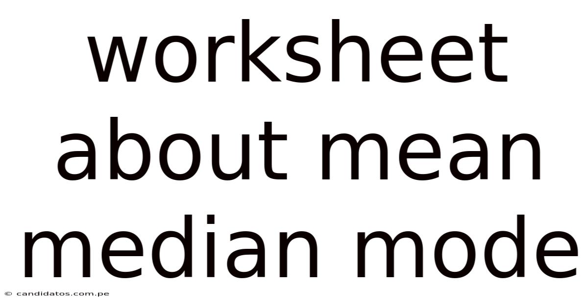Worksheet About Mean Median Mode